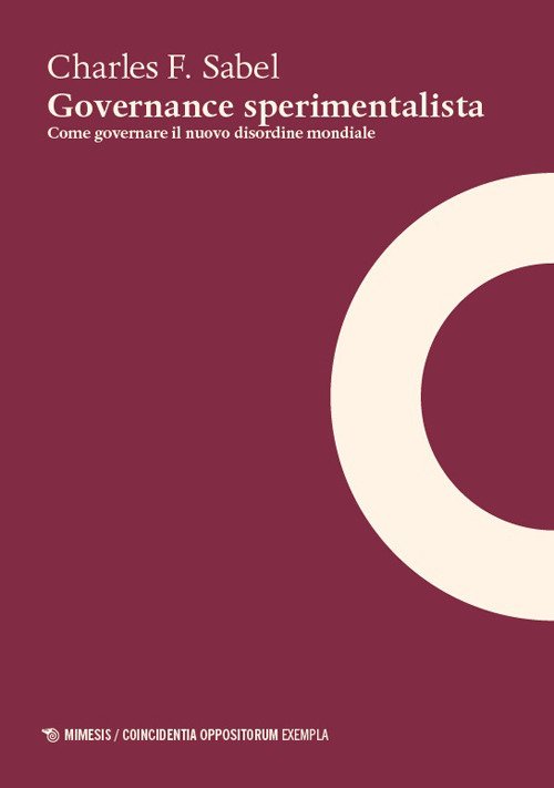 Governance sperimentalista. Come governare il nuovo disordine mondiale