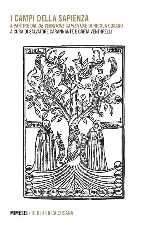 I campi della sapienza. A partire dal «De venatione sapientiae» di Nicola Cusano. Ediz. multilingue