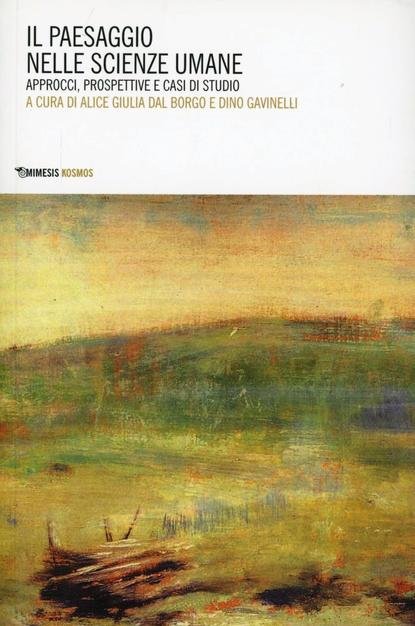 Il paesaggio nelle scienze umane. Approci, prospettive e casi di studio