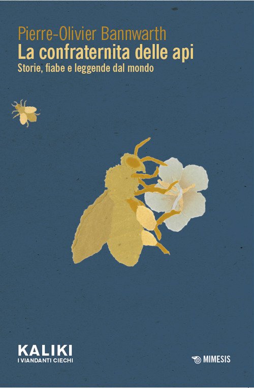 La confraternita delle api. Storie, fiabe e leggende dal mondo