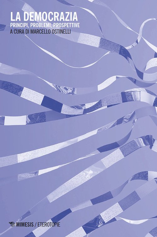 La democrazia. Principi, problemi, prospettive