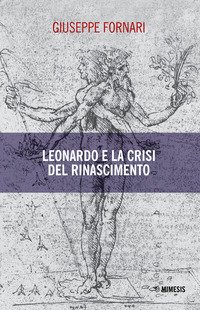 Leonardo e la crisi del Rinascimento