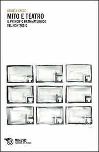 Mito e teatro. Il principio drammaturgico del montaggio