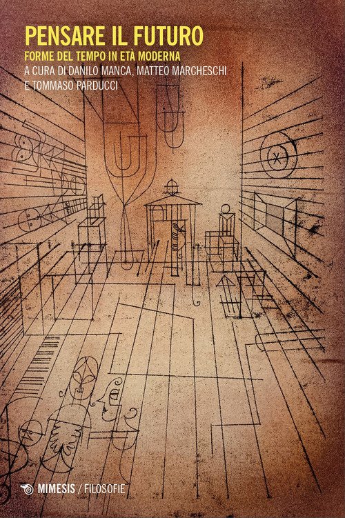 Pensare il futuro. Forme del tempo in età moderna