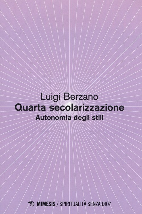 Quarta secolarizzazione. Autonomia degli stili