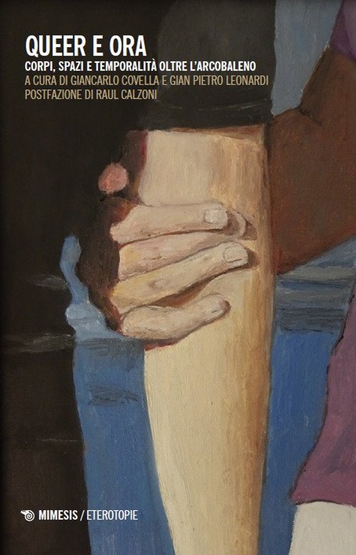 Queer e ora. Corpi, spazi e temporalità oltre l'arcobaleno
