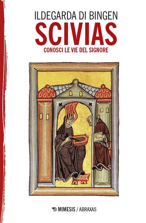 Scivias. Conosci le vie del Signore