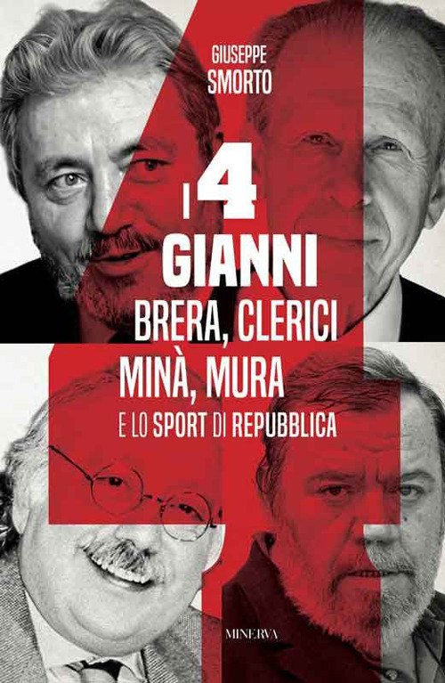 I quattro Gianni. Brera, Clerici, Minà, Mura e lo sport di Repubblica