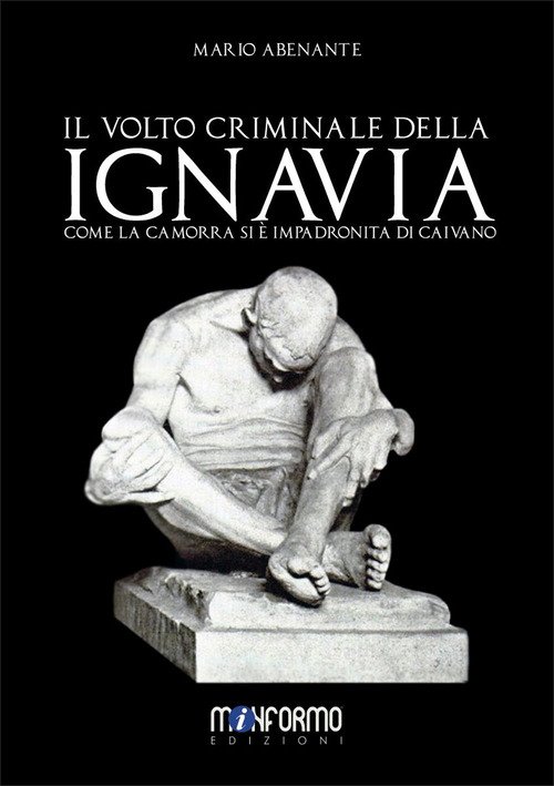 Il volto criminale della ignavia. Come la camorra si è impadronita di Caivano