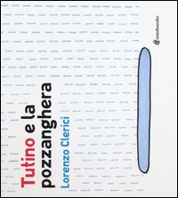 Tutino e la pozzanghera