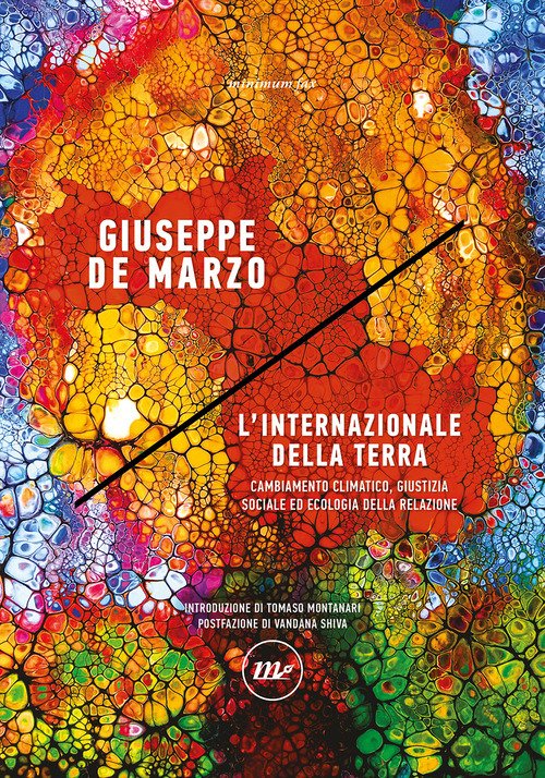 L'internazionale della Terra. Cambiamento climatico, giustizia sociale ed ecologia della relazione