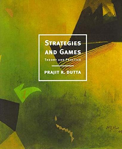 Strategies And Games Theory And Practice