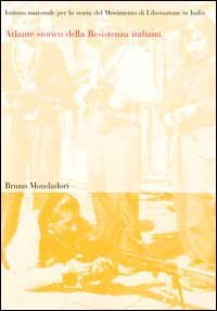 Atlante storico della Resistenza italiana