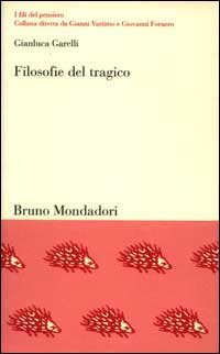 Filosofie del tragico. L'ambiguo destino della catarsi