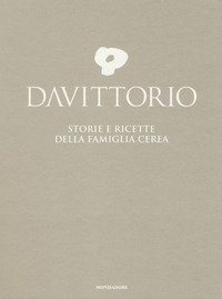 Da Vittorio. Storie e ricette della famiglia Cerea