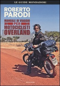 Manuale di viaggio per motociclisti overland