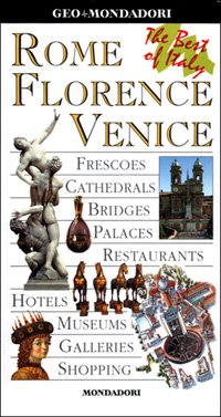 Rome Florence Venice. The best of Italy