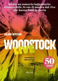 Woodstock live. 50 anni