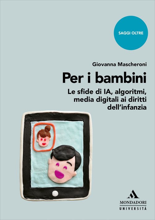Per i bambini. Le sfide di IA, algoritmi, media digitali ai diritti dell'infanzia