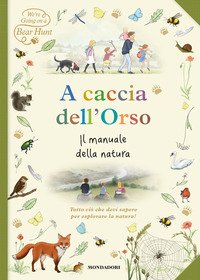 A caccia dell'orso. Il manuale della natura