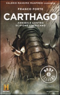 Carthago. Annibale contro Scipione l'Africano. Il romanzo di Roma