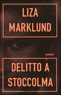 Delitto a Stoccolma. Le inchieste di Annika Bengtzon