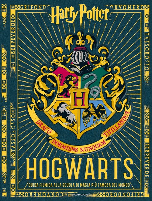 Harry Potter. Hogwarts. Guida filmica alla scuola di magia più famosa del mondo