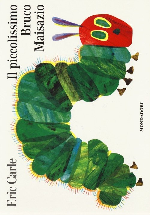Il piccolissimo bruco Maisazio - Eric Carle - Mondadori - Libro Librerie  Università Cattolica del Sacro Cuore