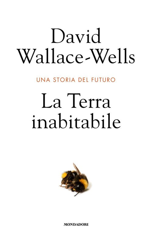 La Terra inabitabile. Una storia del futuro