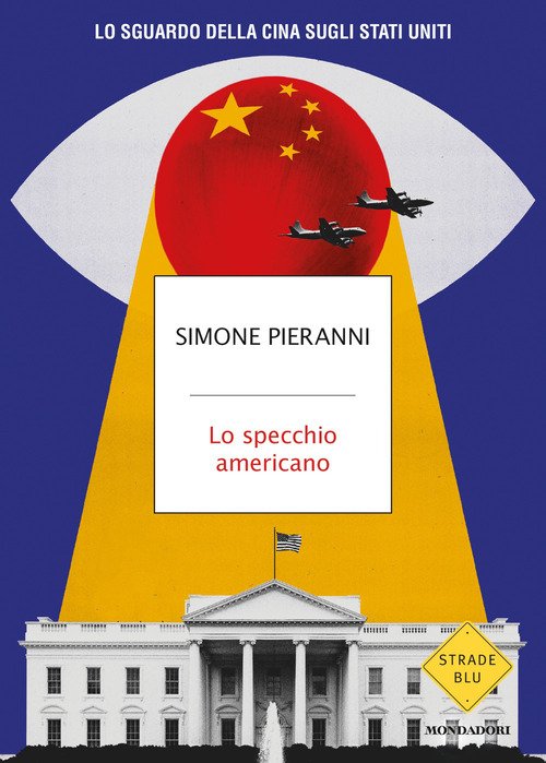 Lo specchio americano. Lo sguardo della Cina sugli Stati Uniti
