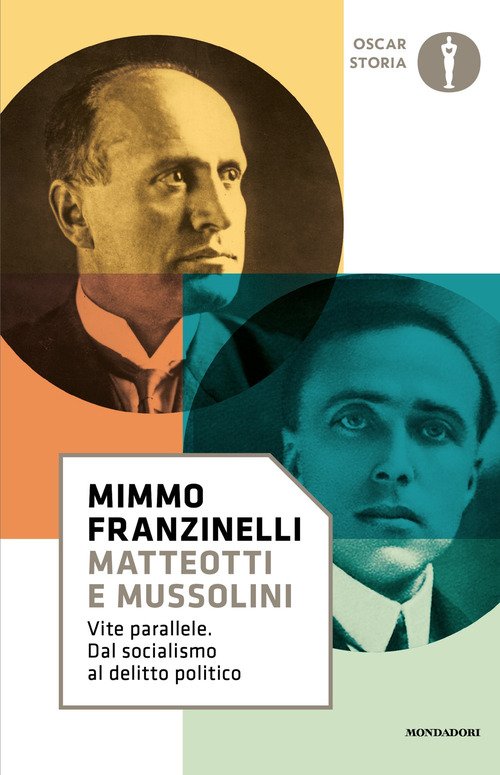 Matteotti e Mussolini. Vite parallele. Dal socialismo al delitto politico