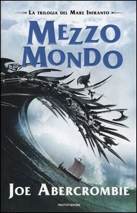 Mezzo mondo. Trilogia del mare infranto