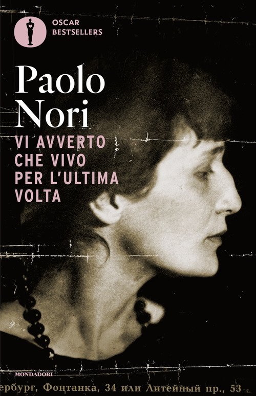 Vi avverto che vivo per l'ultima volta. Noi e Anna Achmatova