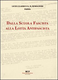 Dalla scuola fascista alla lotta antifascista