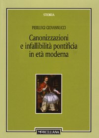 Canonizzazioni e infallibità pontificia in età moderna