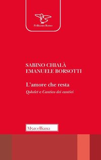 L'amore che resta. Qohelet e Cantico dei cantici