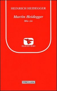 Martin Heidegger. Mio zio