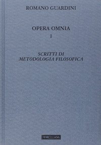Opera omnia. Vol. 1: Scritti di metodologia filosofica.
