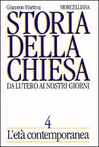 Storia della Chiesa. Da Lutero ai nostri giorni