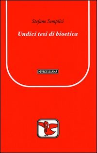 Undici tesi di bioetica