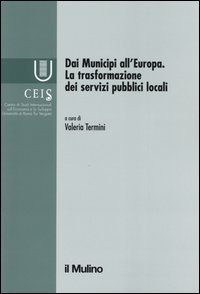 Dai municipi all'Europa. La trasformazione dei servizi pubblici locali