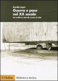 Guerra e pace nel XX secolo. Dai conflitti tra Stati allo scontro di civiltà