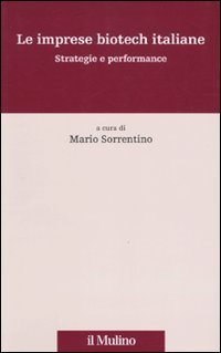 Le imprese biotech italiane. Strategie e performance
