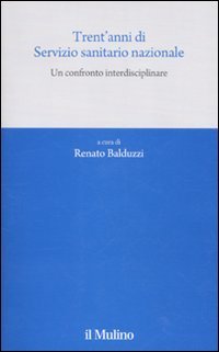 Trent'anni di Servizio sanitario nazionale. Un confronto interdisciplinare