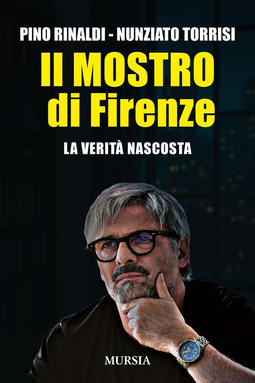Il mostro di Firenze. La verità nascosta