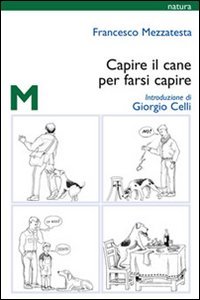 Capire Il Cane Per Farsi Capire
