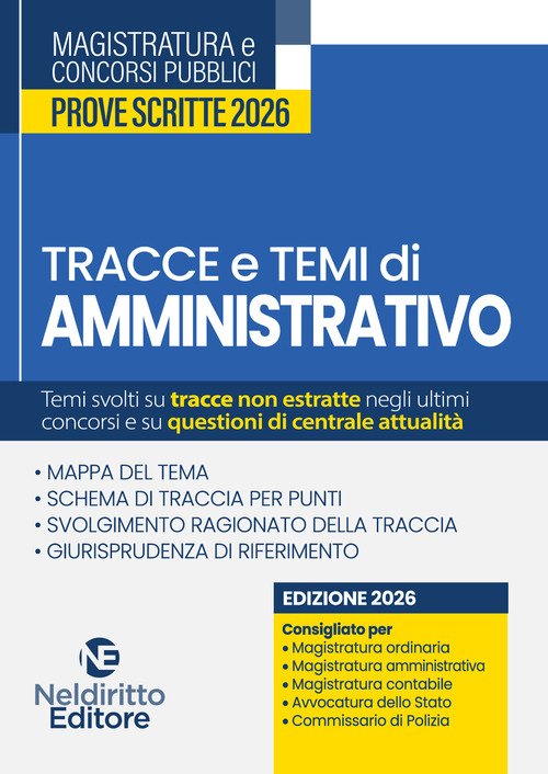 Tracce e temi di diritto amministrativo 2026. Per il concorso in magistratura e per i concorsi superiori