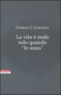 La vita è reale solo quando «io sono»