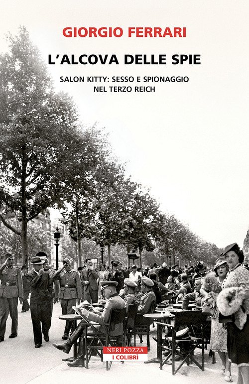 L'alcova delle spie. Salon Kitty: sesso e spionaggio nel Reich
