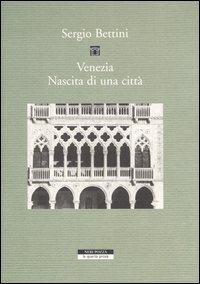 Venezia. Nascita di una città